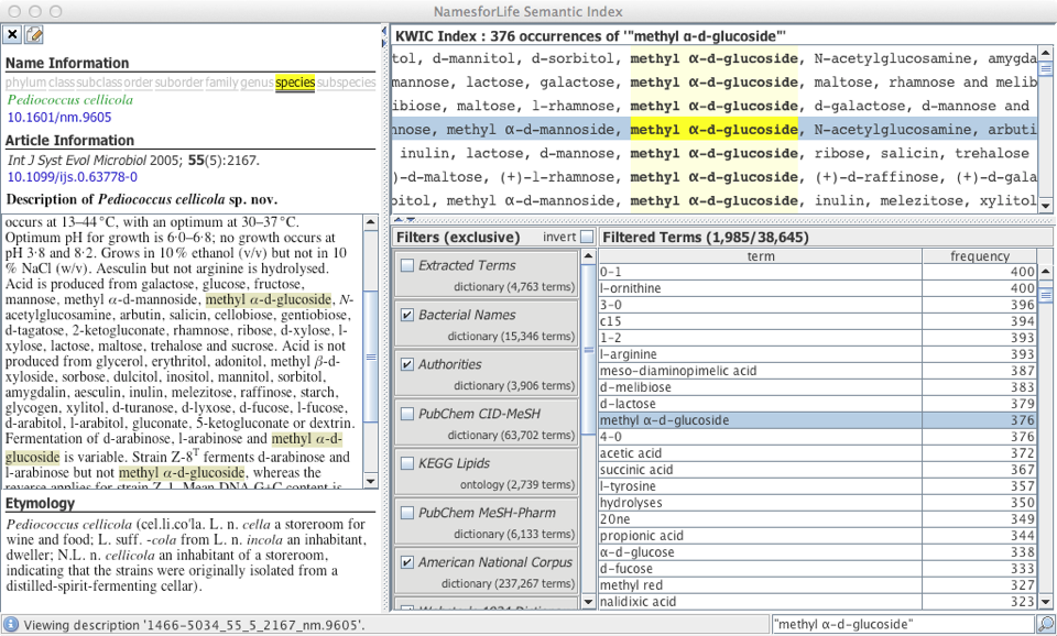 This Extended KWIC (Key Word In Context) Index incorporates several new software components developed during this project. This application is used to rapidly identify candidate terms for the ontology and investigate their usage in the taxonomic literature. In the above screenshot, we see that the descriptions of 376 type strains contain occurrences of “methyl α-d-glucoside”. A curator can scan through each description in the taxonomic literature to collect examples that demonstrate every usage variation of that term (e.g. “acid production from”, “no acid production from”, “ferments”, “does not ferment”).